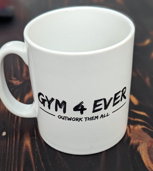 Gym 4 Ever MUG